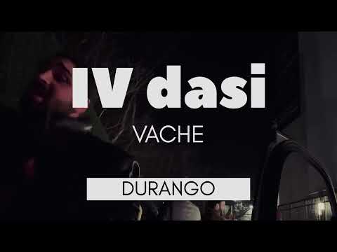 IV დასი (VACHE) - DURANGO